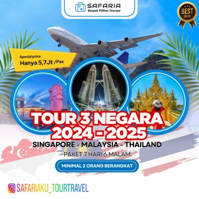 OPEN TRIP 3 NEGARA SINGAPORE - MALAYSIA - THAILAND 2025